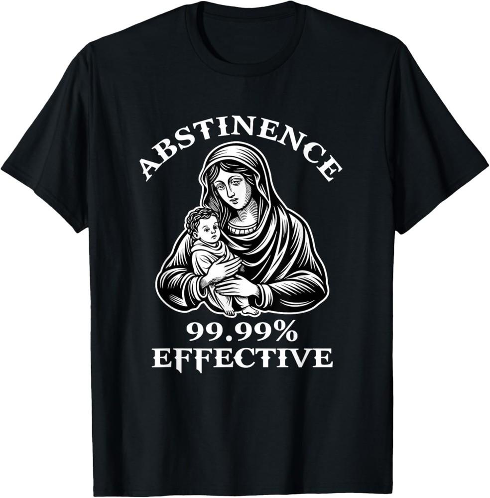 Abstinence 99.99 Percent Effective Nativity Christmas Joke T-Shirt