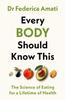 Libro Every Body Should Know This : The Science of Eating for a Lifetime of Health