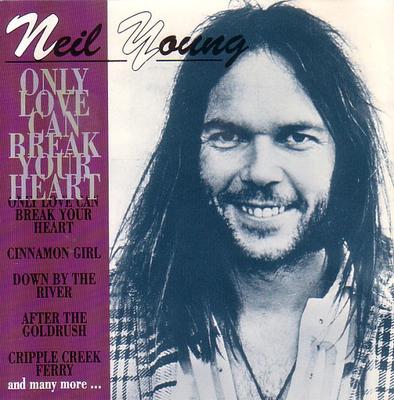 CD NEIL YOUNG - Only Love Can Break Your Heart  CD352137 Duchesse 1991 Europe Rock Used