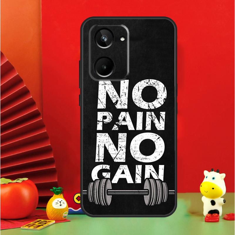 No Pain No Gain Gym For Realme 15 Pro GT7 GT6 10 11 12 13 14 Pro Plus C67 C63 C61 C55 C51 C53 C35 C75 C65 Case