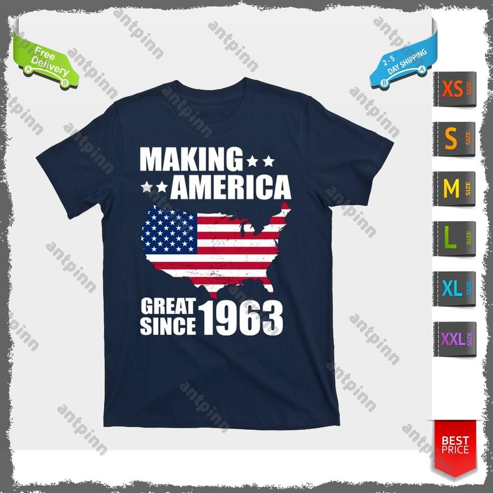

Making America Great Since 1963 Birthday T-Shirt For Men And Women Unisex T-Shirt L