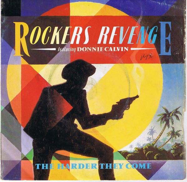 

7-дюймовая пластинка ROCKERS REVENGE DONNIE CALVIN The Harder They Come ZPMSC10277 1983 Великобритания Танцевальная Электроника Б/у