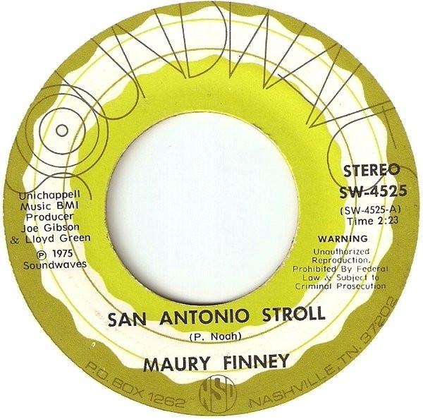 

7inch Record MAURY FINNEY - San Antonio Stroll SW4525 Soundwaves 1975 US Folk Used