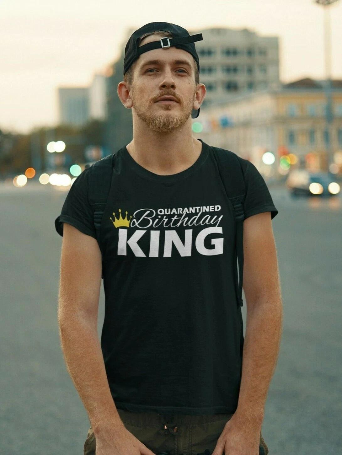 Quarantined Birthday King T Shirt Gift 2020 Quarantine and Chill Fathers Day L