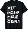 Funny Eat Sleep Game Repeat T-Shirt for Video Games Lovers Gift Unisex T-Shirt