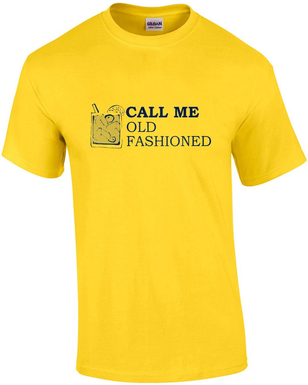 Call me old fashioned - whiskey drinking t-shirt L