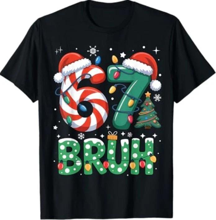 Bruh 67 Six Seven 6 7 Meme Christmas Funny T-Shirt 4XL