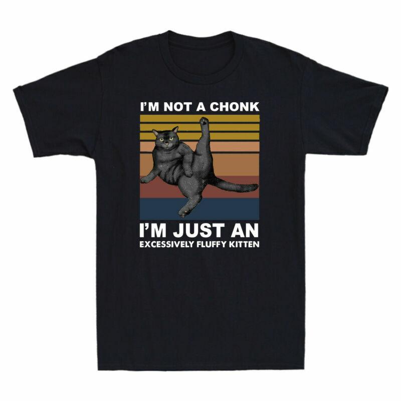 Im Not Excessively Fluffy Just Kitten Black Cat A Tshirt Chonk An Im Unisexs S