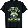 Sei immer ein Waschbär T-Shirt