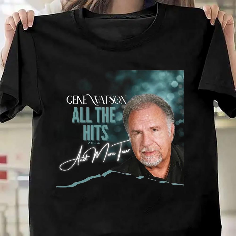 Hot Gene Watson ALL THE HITS 2024 Shirt Unisex S-5XL Reprint BO966 Unisex T-Shirt S