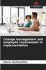 The Change Management and Employee Involvement In Implementation Book