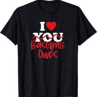 I Love Baseball Dads T-Shirt