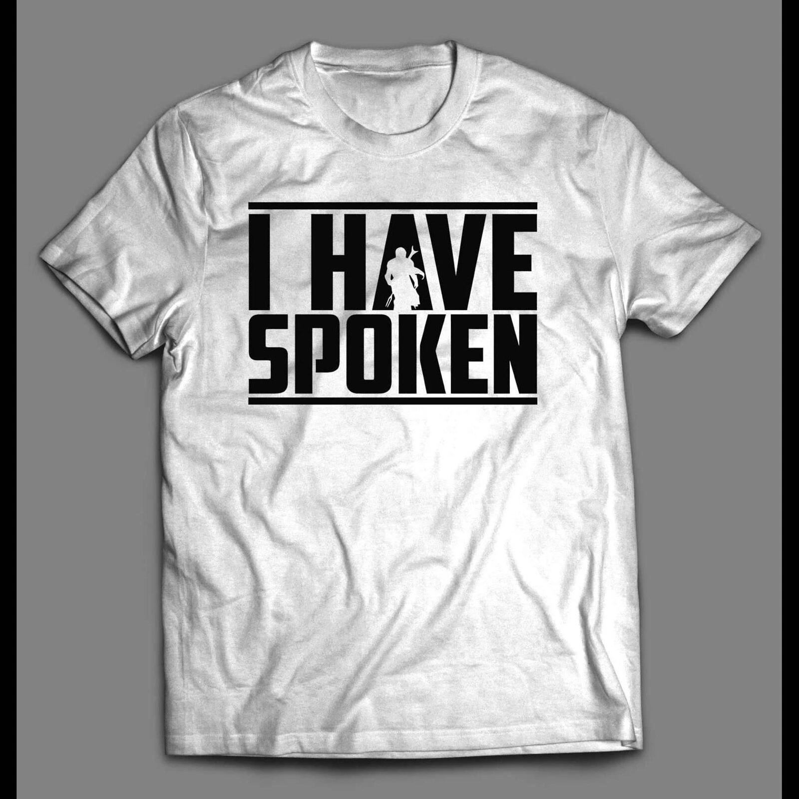 I HAVE SPOKEN” CUSTOM ART SHIRT M