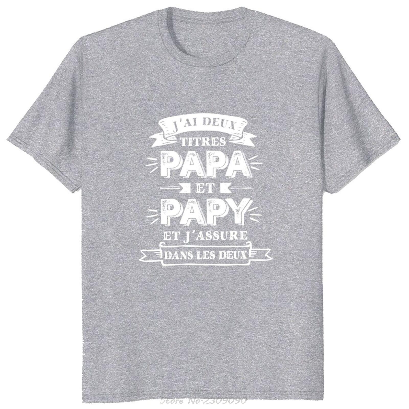 

French Texts Papa And Papy Gift Men Tshirt Retro I Have Two Titles Dad And Grandpa T Shirt Casual Fitness Tees Cotton Tshirt S