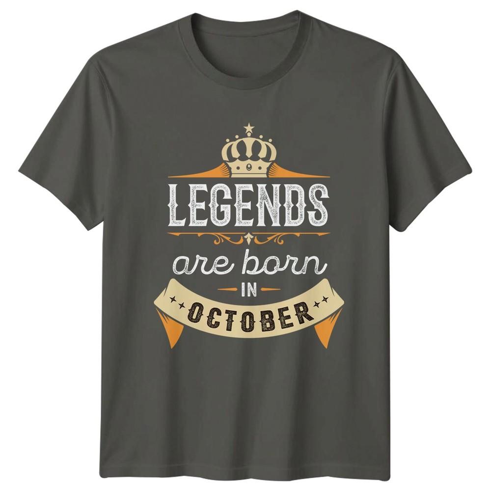 Legends are born in October TShirt October Birth Birthday Gift For Him S