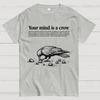 Your Mind Is a Crow Cotton Summer Casual Cool Loose T-Shirt