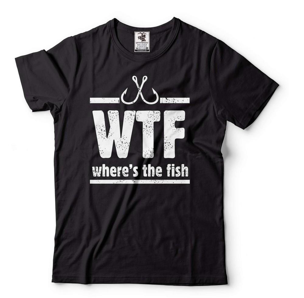 WTF Shirt Funny Where Is The Fish Shirt Fishing Tshirts Fathers Day Gift Unisex T-Shirt S