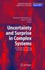 The Uncertainty and Surprise In Complex Systems : Questions On Working with the Unexpected Book