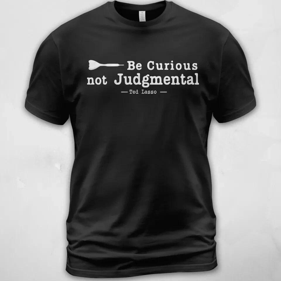 Ted lasso Be Curious Not Judgmental Shirt Tshirt Ted Lasso Tshirt Men Women XXL