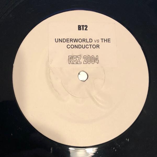 

12inch Record UNDERWORLD THE CONDUCTOR Rez 2004 BT2 NOT ON LABEL Italy Dance Electronica Used