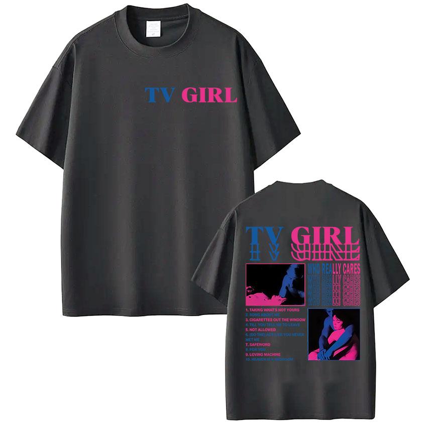 Tv Girl Whi Peally Cares Tour 2025 Album Graphic T-shirt Men Women Fashion Aesthetic T Shirts Casual Oversized Short Sleeve Tees