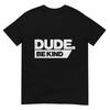 Dude Be Kind Kids Unity Day Orange Anti Bullying T-Shirt