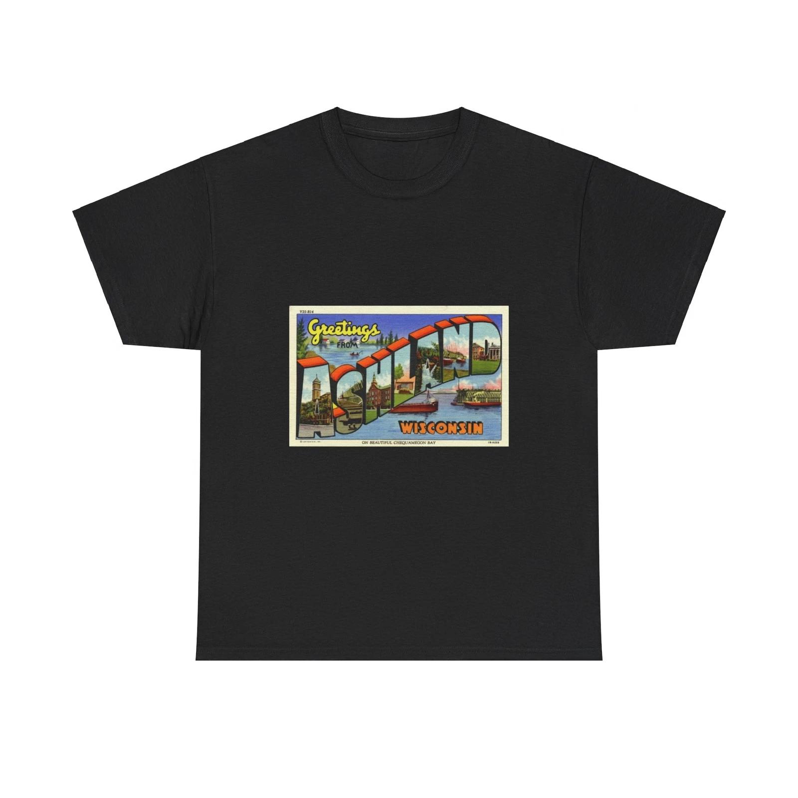 

Greeting card from Ashland Wisconsin (Greeting Postcards) T shirt XL