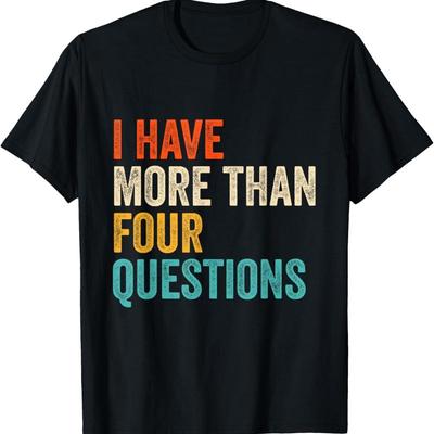 I Have More Than Four Questions Vintage T-shirt