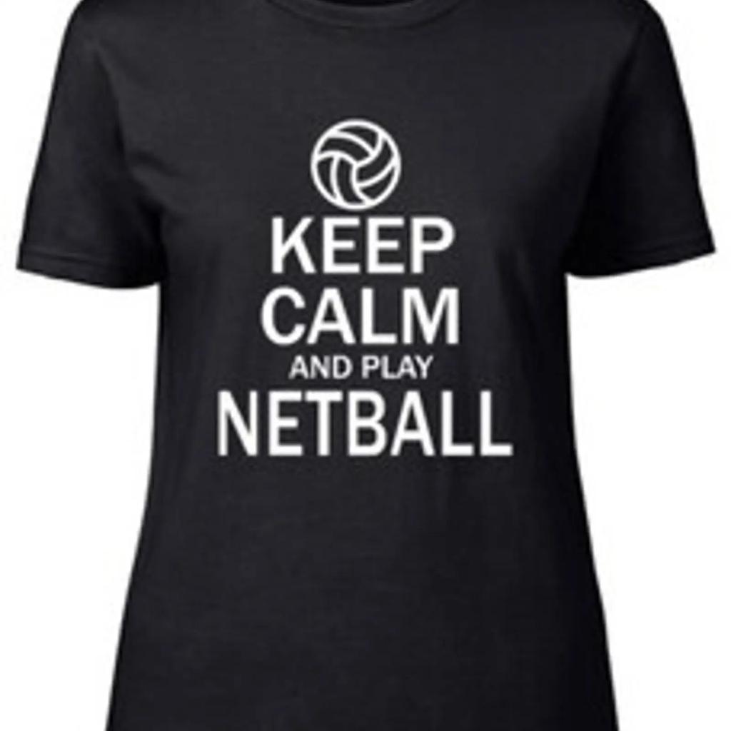 Keep Calm And Play Netball Fitted Unisexs Ladies T Shirt Vintage Fashion Graphic Soft Streetwear Breathable Casual Homme