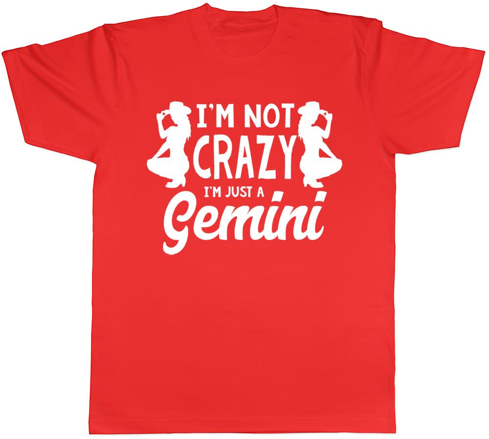 Im Not Crazy Im Just a Gemini Unisexs Unisexs Ladies Unisex TShirt S
