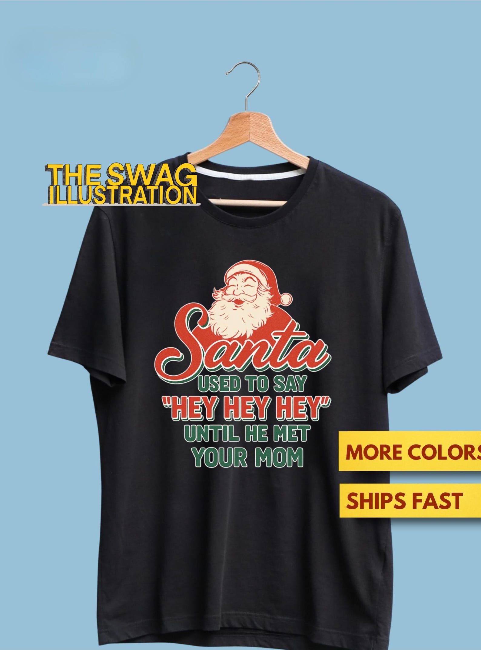 Santa Shirt, Santa Used To Say Hey Hey Hey Until He Met Your Mom Funny Sarcastic Christmas GifT shirt, Hoe Dark Humour Shirt, Soft Tee M