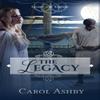 The Legacy by Carol Ashby Hardback Book 9781946139146