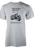 Bnwt Funny Biker Adult TShirt I Have Too Unisexy Motorbikes Said No Biker Guy Ever