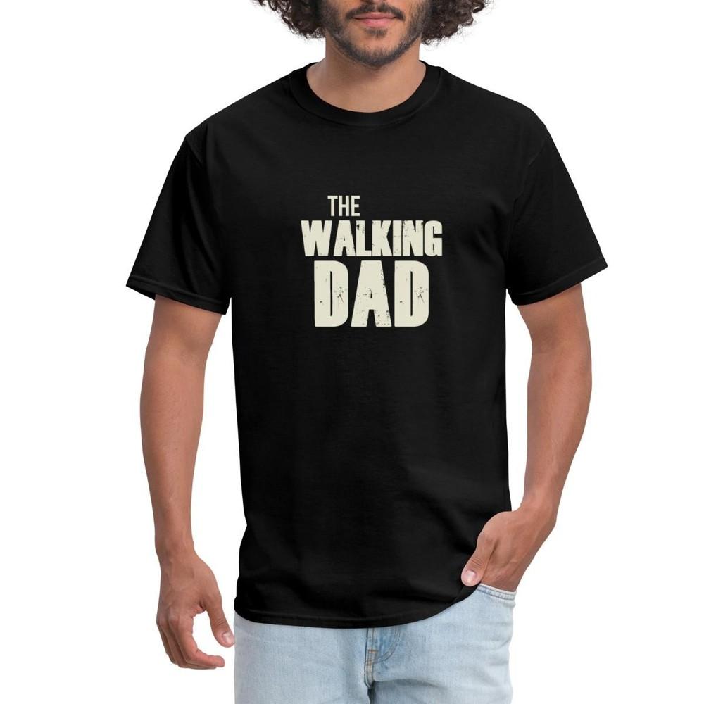 The Walking Dad Father s Day Gift Men s T-Shirt Unisex T-Shirt XXXXL