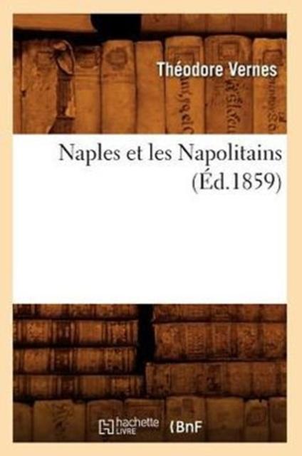 The Naples Et Les Napolitains (Ed.1859) Book