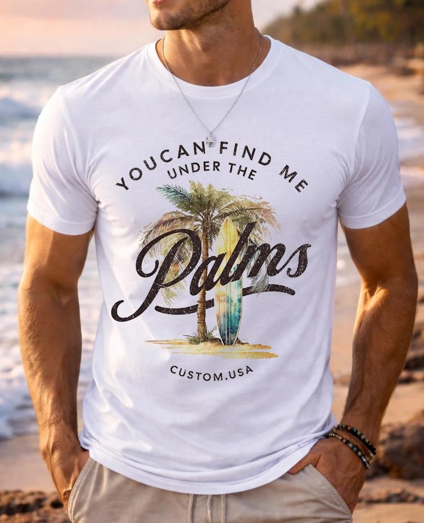 Custom Beach Palms T-Shirt “You Can Find Me Under The Palms” Summer Surf Graphic XL