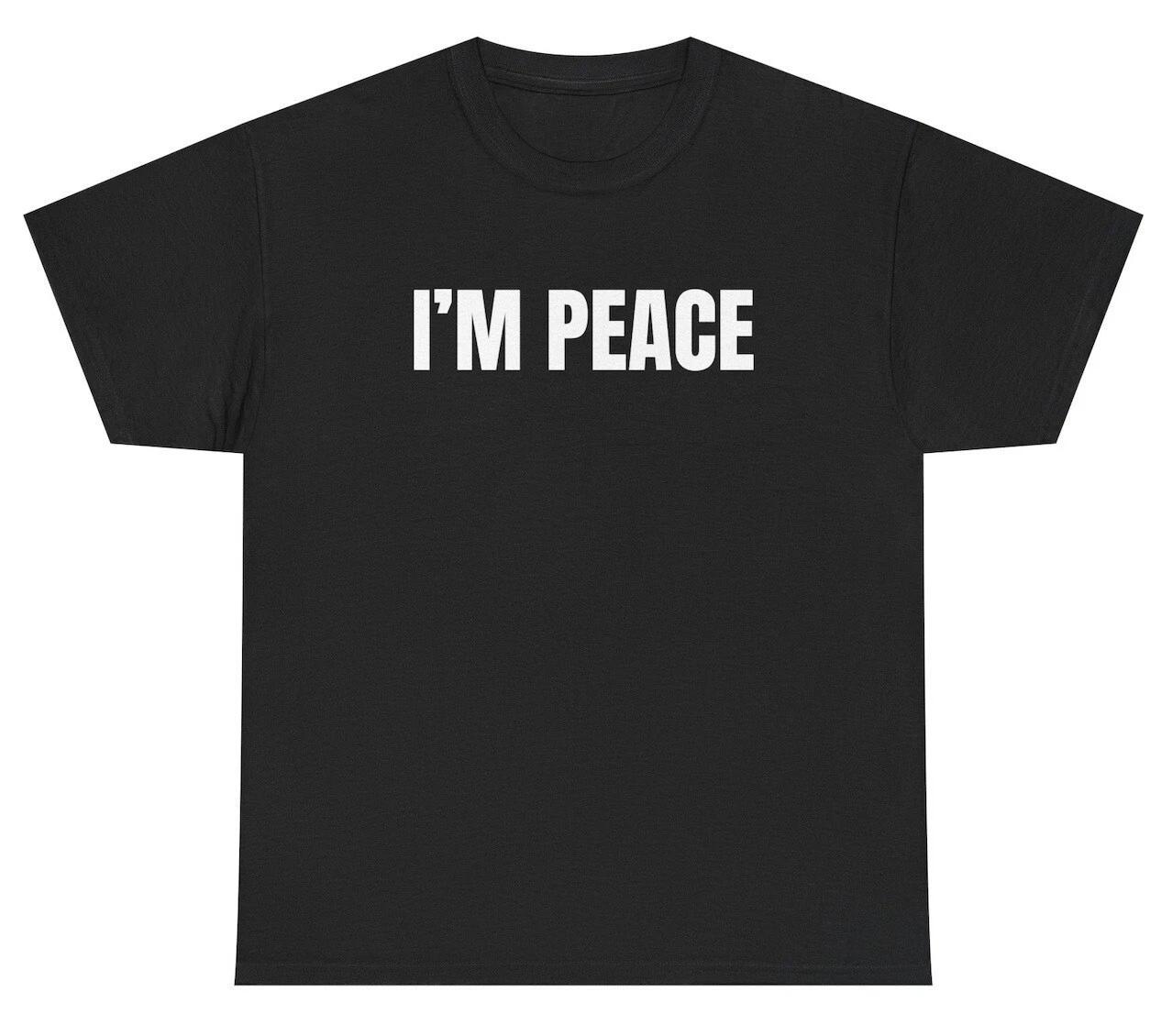 I m Peace T Shirt Funny Inappropriate Matching Couples Sex Joke Gift Tee XS