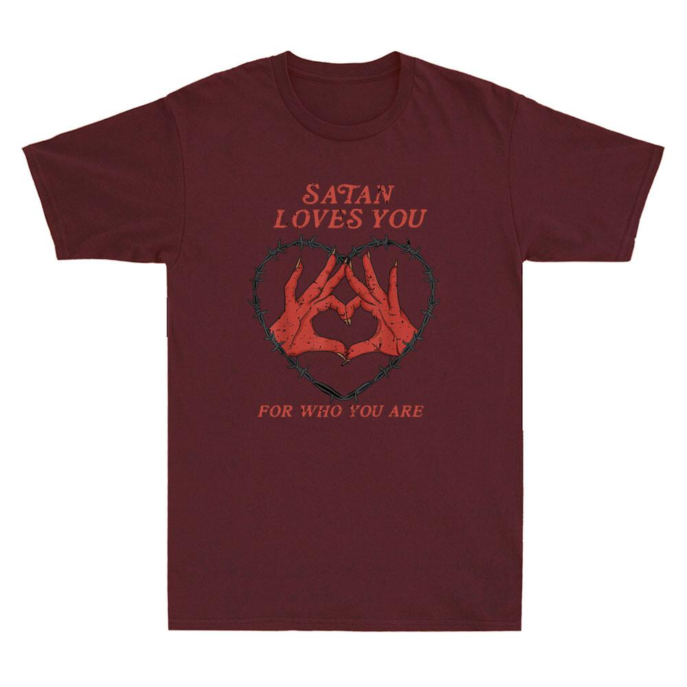 Satan Loves You For Who You Are Funny Saying Quote Gift Vintage Unisexs Tshirt