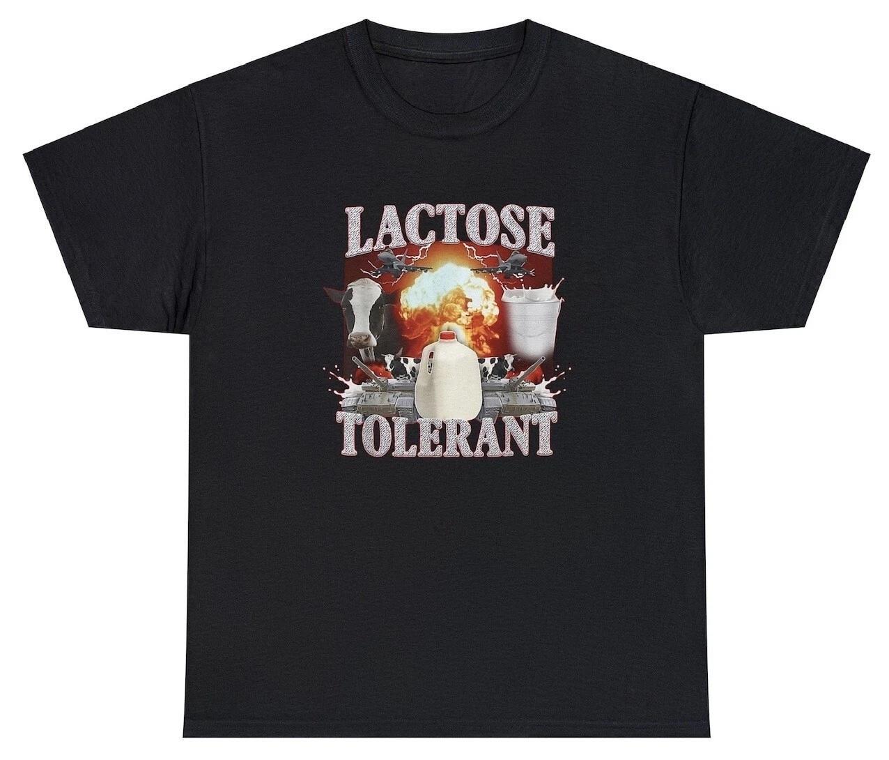 Lactose Tolerant T Shirt Funny Sarcastic Milk Icecream Cow Humor Graphic Tee S