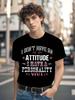 Funny Tshirt Funny Graphic Tshirt - I Dont Have an Attitu...