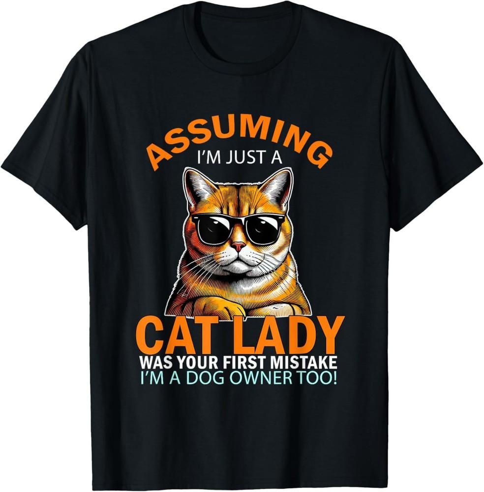 Assuming I039;m Just Cat Lady Orange Cat and Dog Owner T-Shirt Unisex T-Shirt XXXL
