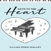Keys to the Heart von Gillian EdenWalley Taschenbuch 9781398492851