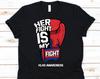 Her Fight Is My Fight Shirt, Awareness Gift For HLHS Warrior Fighter, Hypoplastic Left Heart Syndrome T-shirt, Cyanotic Heart Disease Shirt