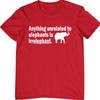 Anything Unrelated To Elephants Is Irrelephant Funny Tshirt Novelty Tee Top