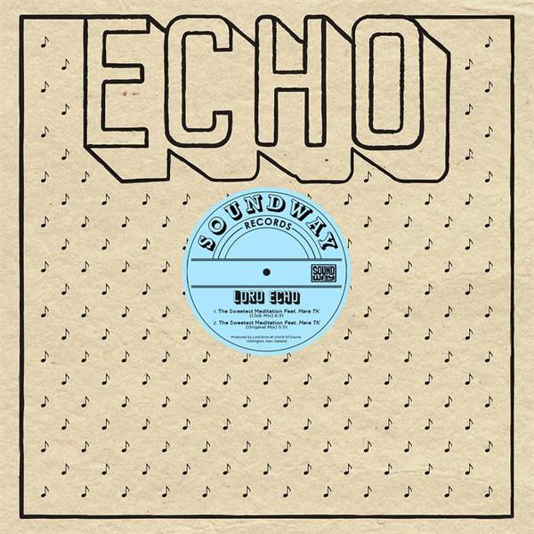 

12inch Record LORD ECHO Sweetest Meditation Remixes SNDW12027 SOUNDWAY 2017 UK SoulFunk