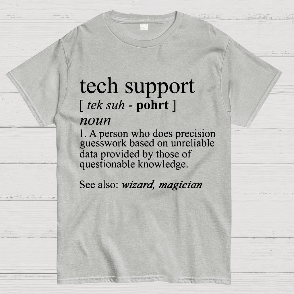Tech Support Funny IT funnArt Design Happy Apparel Essential Inspiration Joy Mood Cotton Summer Casual Cool Loose T-Shirt