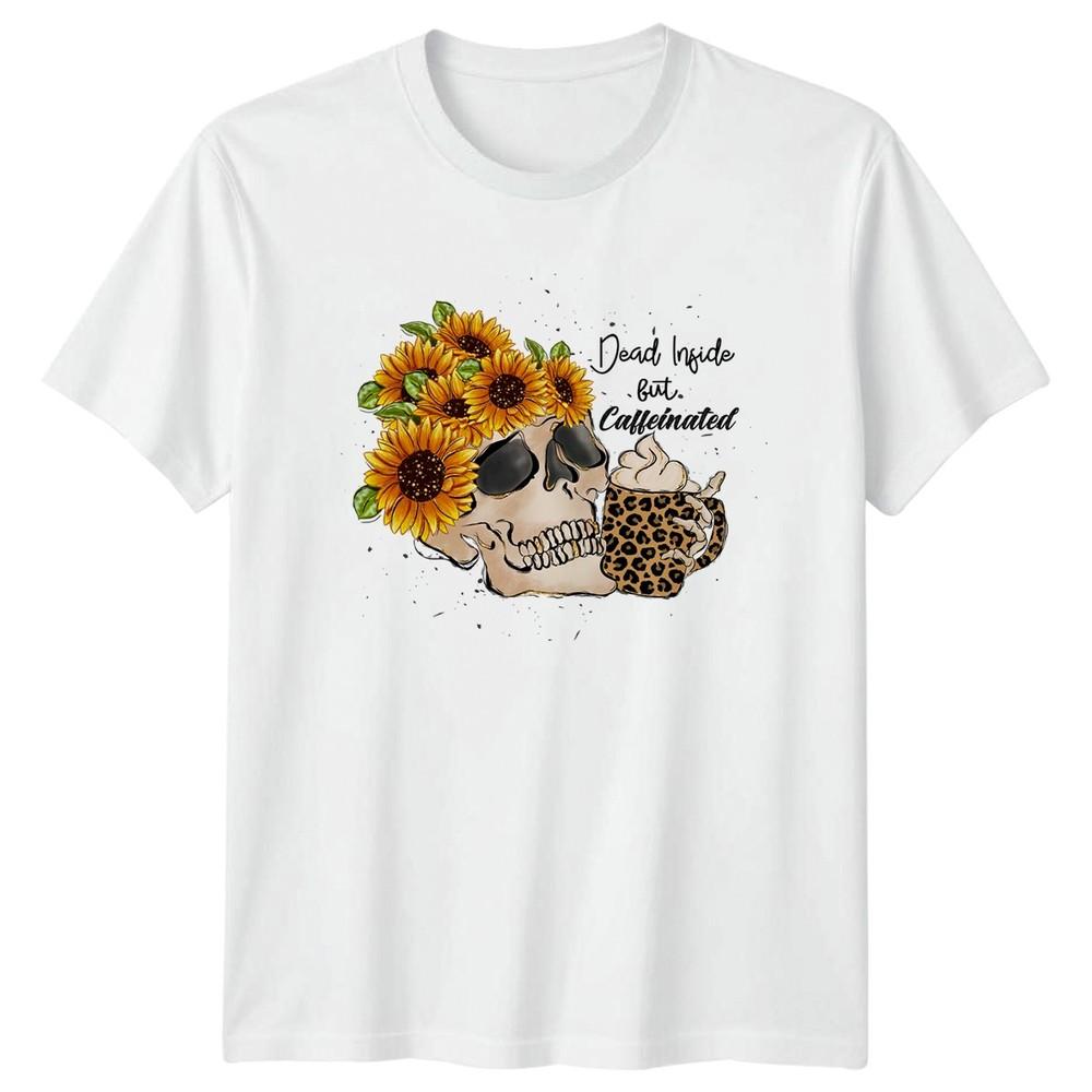 Dead Inside But Caffeinated Unisexs TShirt Sunflower Skull Coffee Birthday S