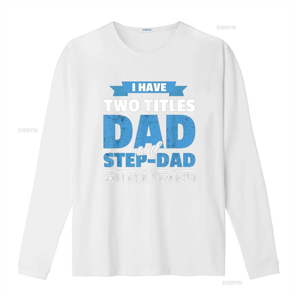 I Have Two Titles Dad And Step Funny Father s Day T Shirt vintage Washed Stylish fashion streetwear graphic Breathable homme