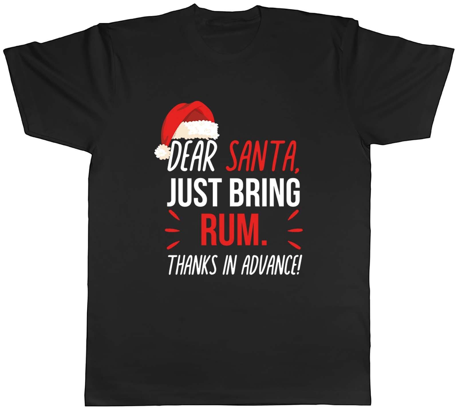 Dear Santa Please Bring Rum Christmas Secret Santa Mens Unisex T-Shirt Tee Gift XXXL