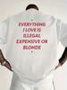 2026 Everything I Love Is Illegal Unisex Breathable Shortsleeved Tshirt Slogan Casual Summer Outdoor Tshirt